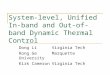 System-level, Unified In-band and Out-of-band Dynamic Thermal Control Dong LiVirginia Tech Rong GeMarquette University Kirk CameronVirginia Tech