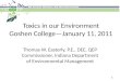 Toxics in our Environment Goshen College—January 11, 2011 Thomas W. Easterly, P.E., DEE, QEP Commissioner, Indiana Department of Environmental Management