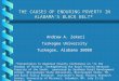 THE CAUSES OF ENDURING POVERTY IN ALABAMA’S BLACK BELT THE CAUSES OF ENDURING POVERTY IN ALABAMA’S BLACK BELT* Andrew A. Zekeri Tuskegee University Tuskegee,