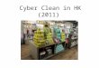 Cyber Clean in HK (2011). City Super Supermarket (10 Stores)  