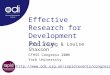 Effective Research for Development Policy John Young & Louise Shaxson CFHSS Congress 2006 York University 