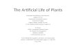 The Artificial Life of Plants Przemyslaw Prusinkiewicz, Mark Hammel, Radom´ır Mˇech Department of Computer Science University of Calgary Calgary, Alberta,