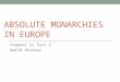 ABSOLUTE MONARCHIES IN EUROPE Chapter 21 Part 2 World History