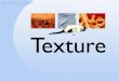 Design elements - Texture. About texture Design elements - Texture Texture is a quality experienced through touch, sight or hearing