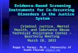 Evidence-Based Screening Instruments for Co-Occurring Disorders in the Justice System Criminal Justice, Mental Health, and Substance Abuse Technical Assistance