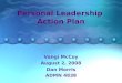 Personal Leadership Action Plan Vangi McCoy August 2, 2008 Dan Morris ADMN 4838