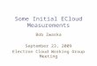 Some Initial ECloud Measurements Bob Zwaska September 23, 2009 Electron Cloud Working Group Meeting