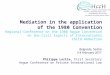 Mediation in the application of the 1980 Convention Regional Conference on the 1980 Hague Convention on the Civil Aspects of International Child Abduction