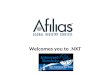 Welcomes you to.NXT. .nxt is about new TLDs …and new TLD resources Afilias offers complete registry technology (SRS, DNS, etc). Some tech providers only