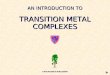 AN INTRODUCTION TO TRANSITION METAL COMPLEXES KNOCKHARDY PUBLISHING