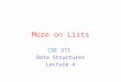 More on Lists CSE 373 Data Structures Lecture 4. 1/13/03More on Lists - Lecture 42 Alternative Addition Use an auxiliary function ›AddAux(p,q : node pointer,