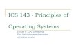 ICS 143 - Principles of Operating Systems Lecture 5 - CPU Scheduling Prof. Nalini Venkatasubramanian nalini@ics.uci.edu