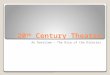 20 th Century Theatre An Overview – The Rise of the Director