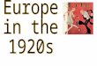 Europe 1914 Europe in 1919 The Weimar Republic Germany: largest experiment in liberal government in inter-war years (except Soviets) Constitution