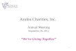 1 Azalea Charities, Inc. Annual Meeting September 30, 2012 “We’re Giving Together”