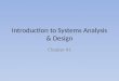 Introduction to Systems Analysis & Design Chapter #1