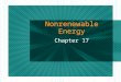 Nonrenewable Energy Chapter 17. Fossil Fuel Energy source derived from dead organisms