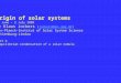 Origin of solar systems 30 June - 2 July 2009 by Klaus Jockers (jockers@mps.mpg.de)jockers@mps.mpg.de Max-Planck-Institut of Solar System Science Katlenburg-Lindau