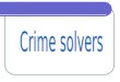 Crime solvers Website:   Game: