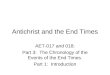 Antichrist and the End Times AET-017 and 018: Part 3: The Chronology of the Events of the End Times. Part 1: Introduction