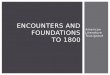 American Literature Tousignaut ENCOUNTERS AND FOUNDATIONS TO 1800