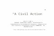 “A Civil Action” WELLS G AND H WOBURN, MIDDLESEX COUNTY, MASSACHUSETTS Comprehensive Environmental Response, Compensation and Liability Information System