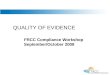 QUALITY OF EVIDENCE FRCC Compliance Workshop September/October 2008