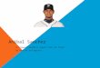 ANIBAL SANCHEZ A hispanic baseball player from the Tigers By Harriet and Emeline