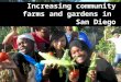 Increasing community farms and gardens in San Diego