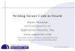 Www.AppSecInc.com Hack-proofing Oracle 9iAS Writing Secure Code in Oracle Aaron Newman anewman@appsecinc.com Application Security, Inc. 