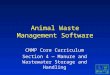 Animal Waste Management Software CNMP Core Curriculum Section 4 — Manure and Wastewater Storage and Handling