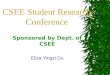CSEE Student Research Conference Sponsored by Dept. of CSEE Eliza Yingzi Du