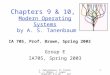 J. Paloschavez, M. Troxler, J. Boggs, J. Lagas Chapters 9 & 10 IA705 Spring 2003 1 Chapters 9 & 10, Modern Operating Systems by A. S. Tanenbaum Group E