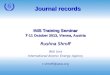 Journal records INIS Training Seminar 7 -11 October 2013, Vienna, Austria Rushna Shroff INIS Unit International Atomic Energy Agency r.shroff@iaea.org