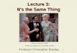 1 Lecture 3: It’s the Same Thing Professor Christopher Bradley Singin’ in the Rain (1952) Written by Adolph Green and Betty Comden