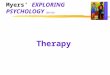 Myers’ EXPLORING PSYCHOLOGY (6th Ed) Therapy. History of Treatment