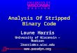 Analysis Of Stripped Binary Code Laune Harris University of Wisconsin â€“ Madison lharris@cs.wisc.edu