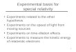 1 Experimental basis for special relativity Experiments related to the ether hypothesis Experiments on the speed of light from moving sources Experiments