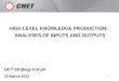 1 HIGH LEVEL KNOWLEDGE PRODUCTION: ANALYSES OF INPUTS AND OUTPUTS UCT Strategy Forum 23 March 2012