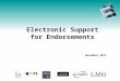 Endorsement Initiative Update Agenda Electronic Support for Endorsements November 2011