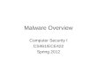 Malware Overview Computer Security I CS461/ECE422 Spring 2012