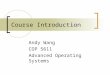 Course Introduction Andy Wang COP 5611 Advanced Operating Systems