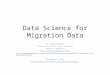 Data Science for Migration Data Dr. Brand Niemann Director and Senior Data Scientist Semantic Community