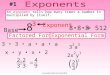 Copyright©amberpasillas2010 An exponent tells how many times a number is multiplied by itself. 8 3 Base Exponent #1 Factored Form 3 3 a a a Exponential