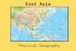 East Asia Physical Geography. 2 Relative Location