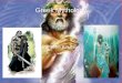 Greek Mythology By: Mike Knutson Main gods Zeus: god of lightning, thunder, and the sky Poseidon: god of the sea and earthquakes Hades: god of death