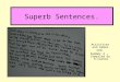 Superb Sentences. Activities and Games CPD Summer 2 – Compiled by K.Coates