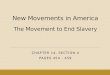New Movements in America The Movement to End Slavery CHAPTER 14, SECTION 4 PAGES 454 - 459