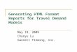 Generating HTML Format Reports for Travel Demand Models May 18, 2009 Chunyu Lu Gannett Fleming, Inc