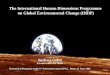 International Human Dimensions Programme on Global Environmental Change IHDP The International Human Dimensions Programme on Global Environmental Change